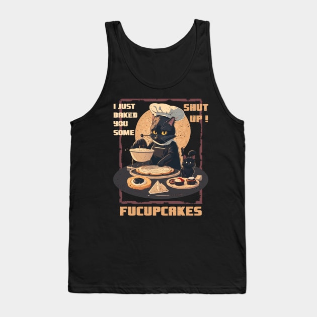 I just Baked You Some Shut The Fucupcakes - Vintage Black Cat Tank Top by Tidio Art